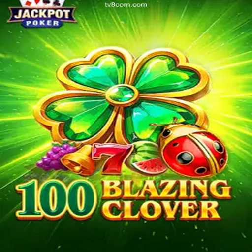 Discovering the Excitement of 100BlazingClover: An In-Depth Guide